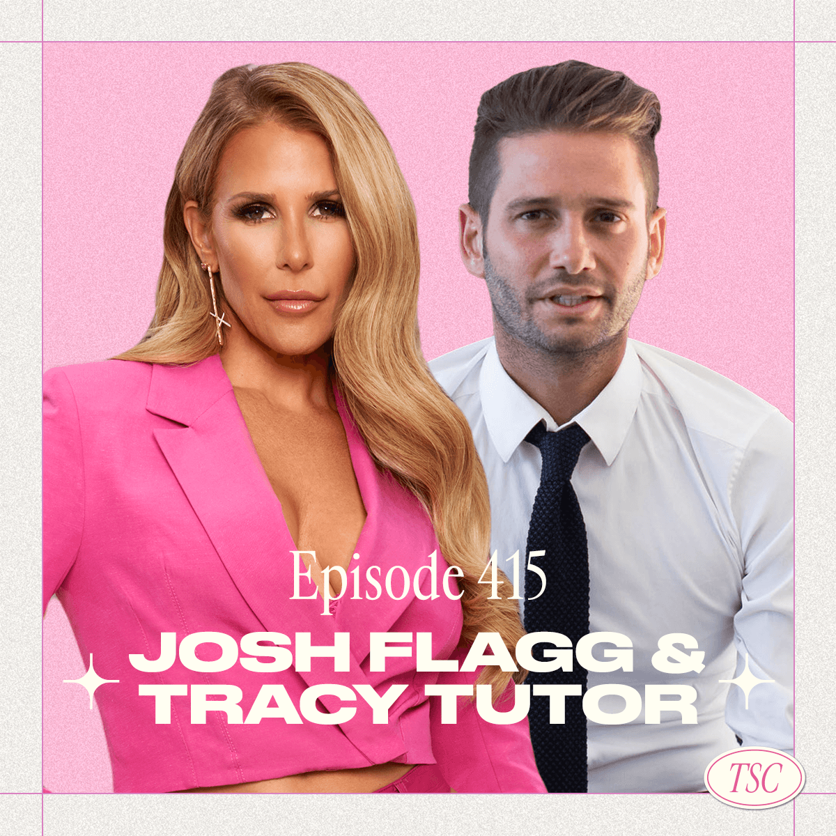 #415- Josh Flagg & Tracy Tutor