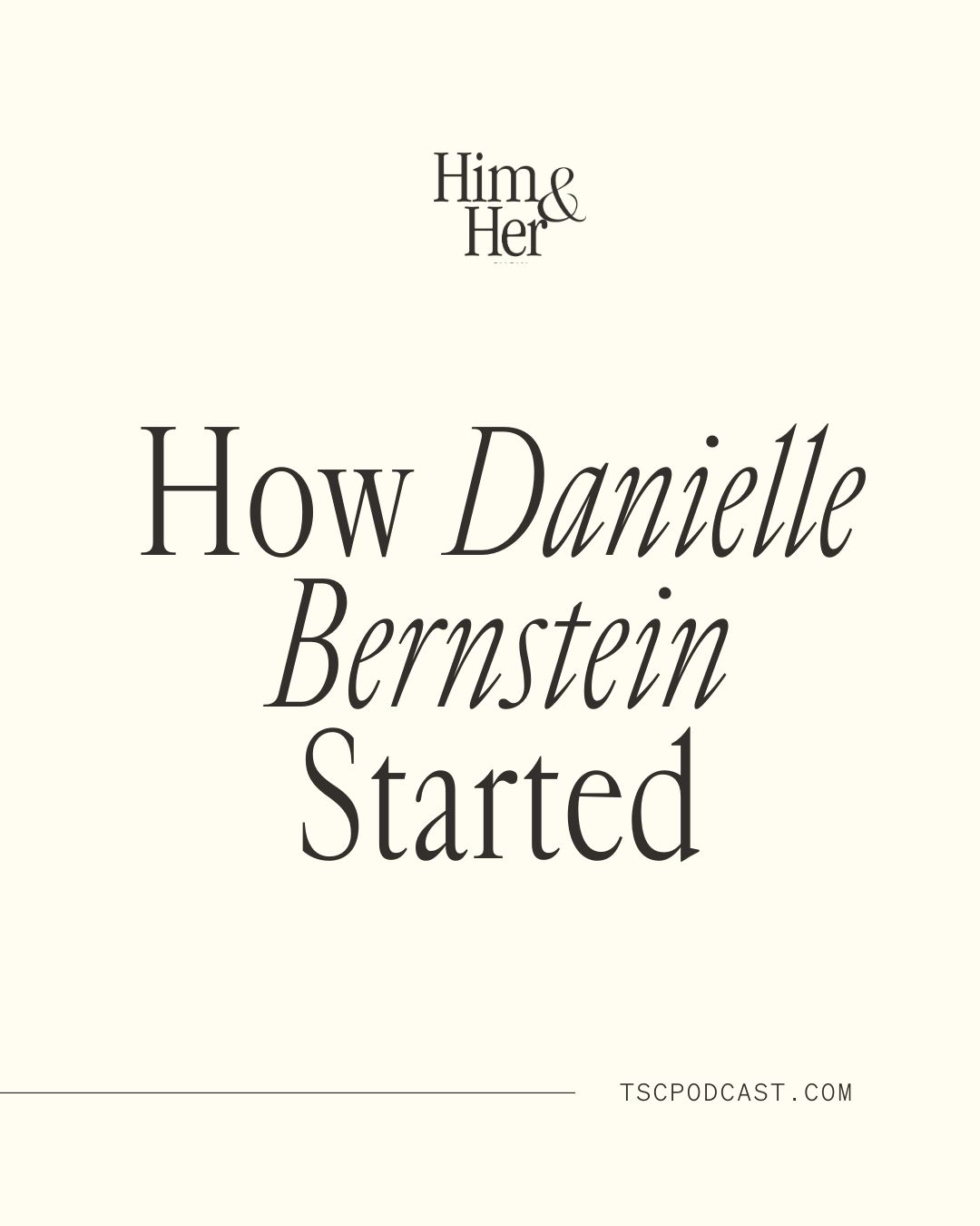 How Danielle Bernstein Started How Danielle Bernstein Started