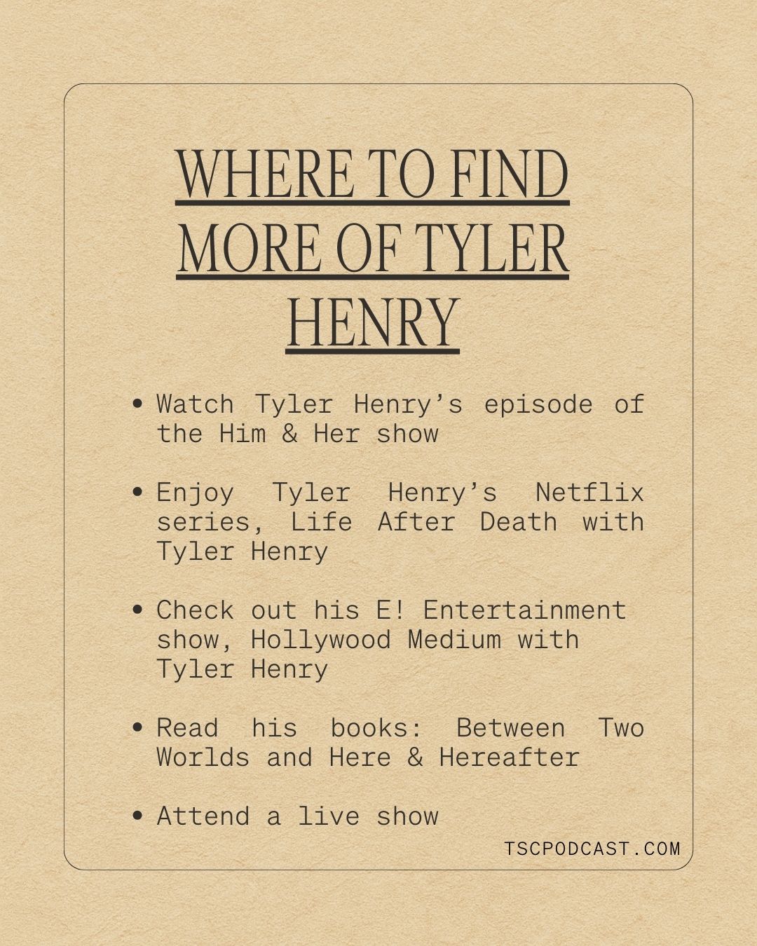where to find more of tyler henry