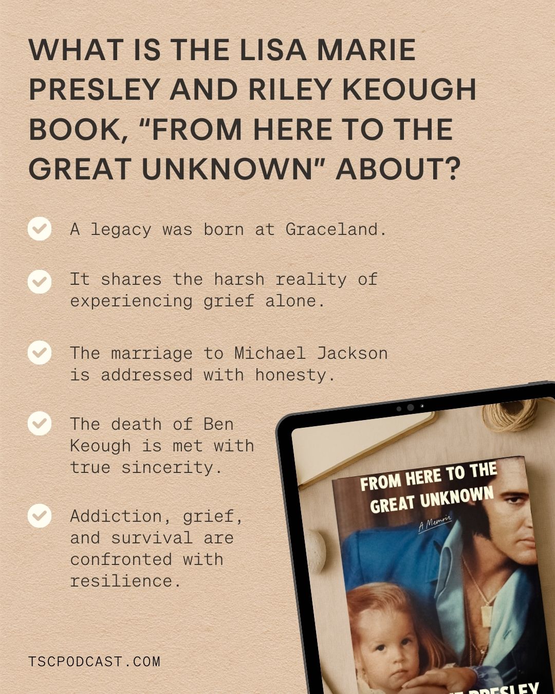 what is the lisa marie presley and riley keough book,"from here to the great unknown" about?